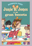 Junie B. Jones Y Su Gran Bocota: (spanish Language Edition of Junie B. Jones and Her Big Fat Mouth)