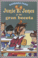 Junie B. Jones y Su Gran Bocota - Park, Barbara, and Brunkus, Denise (Illustrator)