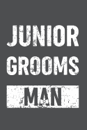 Junior Grooms Man: Lined Journal Notebook