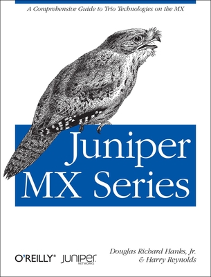 Juniper MX Series - Hanks, Douglas, and Reynolds, Harry