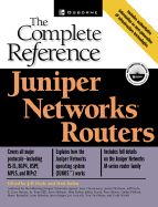Juniper Networks Routers: The Complete Reference