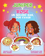 Juniper Y Rose Un Bocado Mas, Por Favor