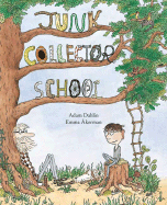 Junk Collector School - Dahlin, Adam, and Sandin, Joan (Translated by)