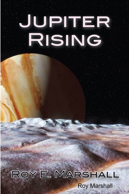 Jupiter Rising - Marshall, Roy