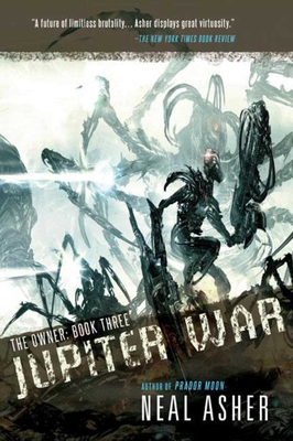 Jupiter War: The Owner: Book Three - Asher, Neal