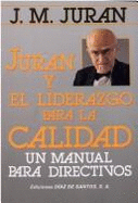 Juran y El Liderazgo Para La Calidad - Juran, Joseph M.