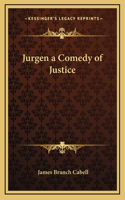 Jurgen a Comedy of Justice - Cabell, James Branch