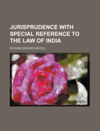 Jurisprudence with Special Reference to the Law of India