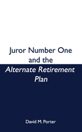 Juror Number One and the Alternate Retirement Plan