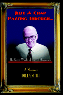 Just a Chap Passing Through - Smith, William F