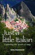 Just a Little Italian: Exploring the South of Italy