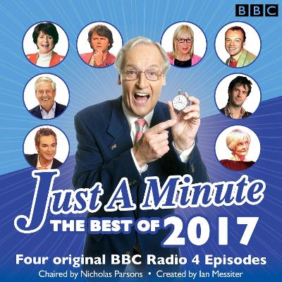 Just a Minute: Best of 2017: 4 Episodes of the Much-Loved BBC Radio 4 Comedy Game - BBC Radio Comedy, and Parsons, Nicholas (Read by), and Cast, Full (Read by)