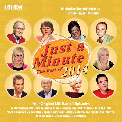 Just a Minute: The Best of 2014: Four episodes of the BBC Radio 4 comedy panel game - BBC Radio Comedy, and Parsons, Nicholas (Read by), and Others (Read by)