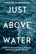 Just Above Water: A YA Anthology