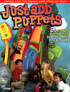 Just Add Puppets: 20 Instant Puppet Skits for Children's Ministry