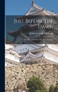 Just Before the Dawn: The Life and Work of Ninomiya Sontoku