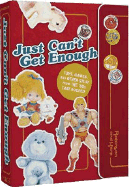 Just Can't Get Enough: Toys, Games, and Other Stuff from the 80's That Rocked - Robinson, Matthew, and Karp, Jensen