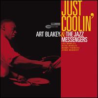 Just Coolin' - Art Blakey / Art Blakey & the Jazz Messengers