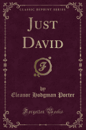 Just David (Classic Reprint)