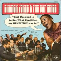 Just Dropped In (To See What Condition My Rendition Was In) - Sharon Jones & the Dap-Kings