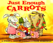 Just Enough Carrots - Murphy, Stuart J