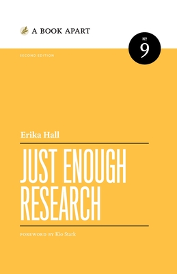 Just Enough Research: Second Edition - Hall, Erika