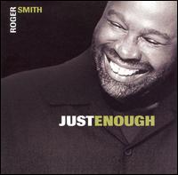 Just Enough - Roger Smith