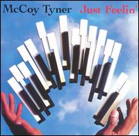 Just Feelin' - McCoy Tyner