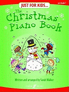 Just For Kids... The Christmas Piano Book