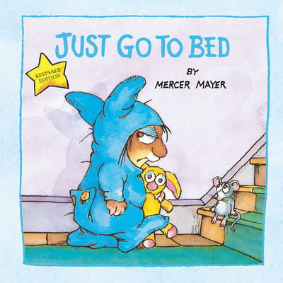 Just Go to Bed (Little Critter) - Mayer, Mercer