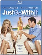 Just Go With It [French] [Blu-ray] - Dennis Dugan