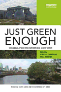 Just Green Enough: Urban Development and Environmental Gentrification