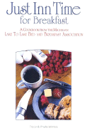 Just Inn Time for Breakfast: A Cookbook from the Michigan Lake to Lake Bed and Breakfast Association