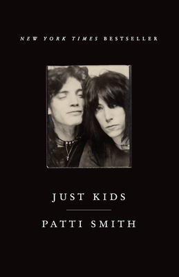 Just Kids: A National Book Award Winner - Smith, Patti