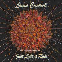 Just Like a Rose: The Anniversary Sessions - Laura Cantrell