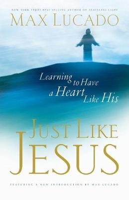 Just Like Jesus - Lucado, Max