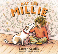 Just Like Millie: An encouraging story of first pet ownership for every shy child needing a confidence boost