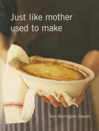 Just Like Mother Used to Make