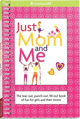 Just Mom and Me: The Tear-Out, Punch-Out, Fill-Out Book of Fun for Girls and Their Moms - David, Chris (Designer), and Falligant, Erin (Editor)