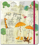 Just Mom & Me- Legacy Journal: A Journal of Fun Stuff for the Two of Us
