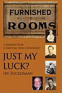 Just My Luck?: A Memoir from a Habitual Non-Conformist - Zuckerman, Irv