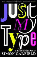 Just My Type: The original and best book about fonts