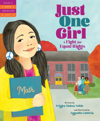 Just One Girl: A Fight for Equal Rights - Noble, Trinka Hakes