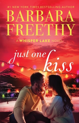 Just One Kiss - Freethy, Barbara