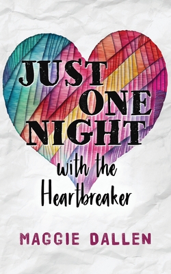 Just One Night with the Heartbreaker - Kisner, Katherina (Translated by), and Dallen, Maggie