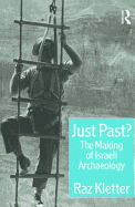 Just Past?: The Making of Israeli Archaeology