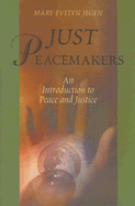 Just Peacemakers: An Introduction to Peace and Justice