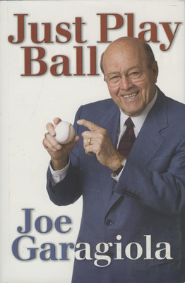 Just Play Ball - Garagiola, Joe