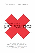 Just Politics: One Faith, One Vote, Three Parties - Kandiah, Krish, and Reed, Andy, and Streeter, Gary