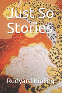 Just So Stories